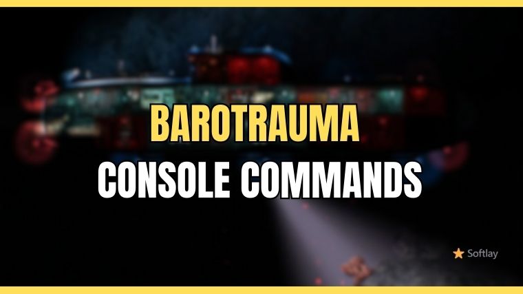 Barotrauma console commands guide