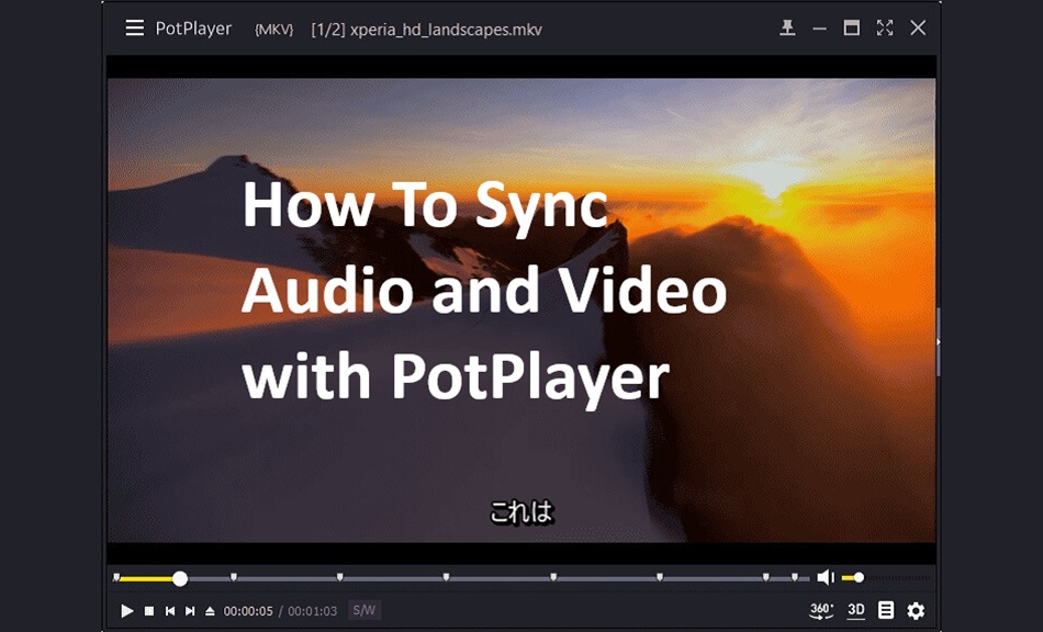 How to sync audio and video with potplayer