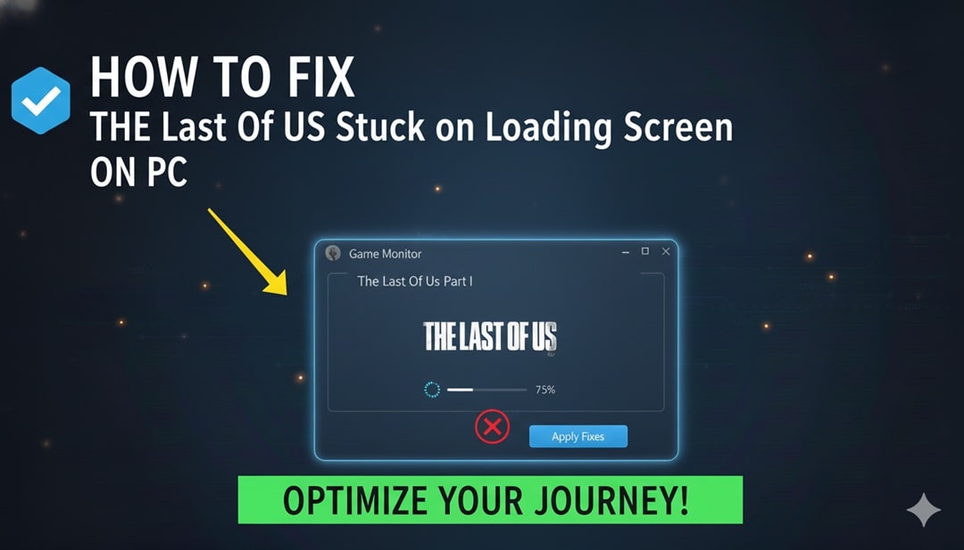 How to fix the last of us stuck on loading screen on pc min