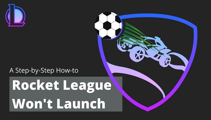 Rocket league won’t launch or keeps crashing fixes